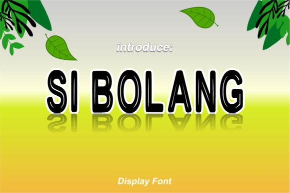 Si Bolang: A Display Font That Feels Like Sunshine on Paper